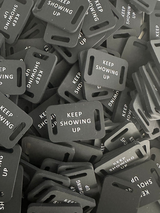'Keep Showing Up' Shoe Tag - Drop #2