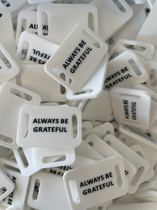 'Always be Grateful' Shoe Tag - Drop #1