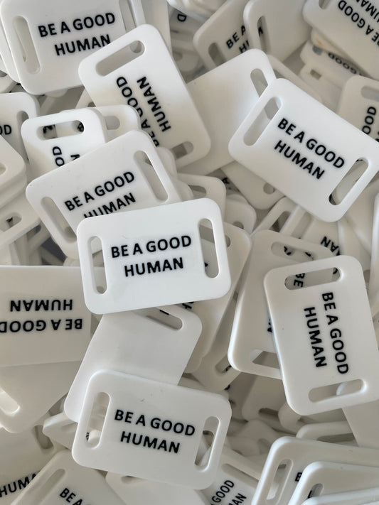 'Be A Good Human’ - Shoe Tag - Drop #1